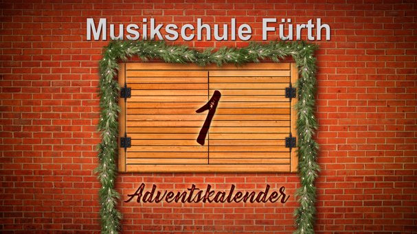 Türchen 1 Adventskalender Musikschule Fürth